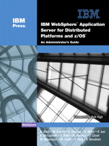 IBM WebSphere Application Server for Distributed Platforms and z/OS: An Administrator's Guide