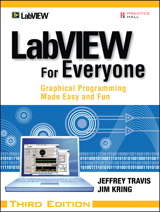 LabVIEW for Everyone: Graphical Programming Made Easy and Fun, 3rd Edition