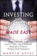 Investing with Exchange-Traded Funds Made Easy: A Start to Finish Plan to Reduce Costs and Achieve Higher Returns