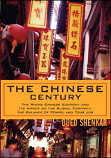 Chinese Century, The: The Rising Chinese Economy and Its Impact on the Global Economy, the Balance of Power, and Your Job