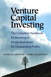 Venture Capital Investing: The Complete Handbook for Investing in Private Businesses for Outstanding Profits