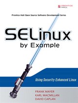 SELinux by Example: Using Security Enhanced Linux