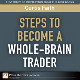 Steps to Become a Whole-Brain Trader