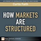 How Markets Are Structured