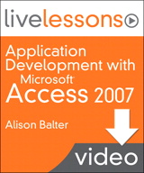 Application Development with Microsoft Access LiveLessons (Video Training), Downloadable Version