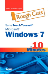 Sams Teach Yourself Microsoft Windows 7 in 10 Minutes, Rough Cuts