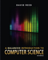 Balanced Introduction to Computer Science, A, 3rd Edition
