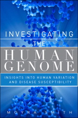 Investigating the Human Genome: Insights into Human Variation and Disease Susceptibility