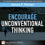 Encourage Unconventional Thinking