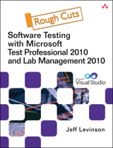 Software Testing with Visual Studio 2010, Rough Cuts
