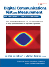 Digital Communications Test and Measurement: High-Speed Physical Layer Characterization