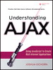 Understanding AJAX: Using JavaScript to Create Rich Internet Applications