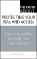 Truth About Protecting Your IRAs and 401(k)s, The