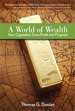 World of Wealth, A: How Capitalism Turns Profits into Progress