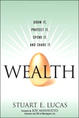 Wealth: Grow It, Protect It, Spend It, and Share It (Paperback)