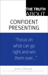 Truth About Confident Presenting, The