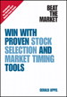 Beat the Market: Win with Proven Stock Selection and Market Timing Tools