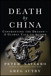 Death by China: Confronting the Dragon - A Global Call to Action