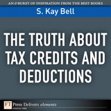 Truth About Tax Credits and Deductions, The