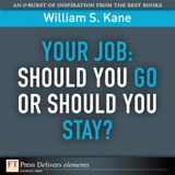 Your Job: Should You Go or Should You Stay?