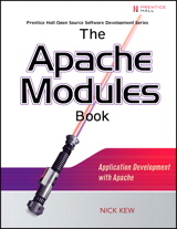 Apache Modules Book, The: Application Development with Apache