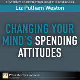 Changing Your Mind's Spending Attitudes