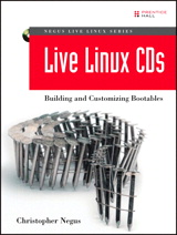 Live Linux CDs: Building and Customizing Bootables