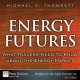 Energy Futures: What Traders Need to Know about the Energy Market