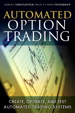 Automated Option Trading: Create, Optimize, and Test Automated Trading Systems
