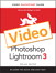 Photoshop Lightroom 3: Video QuickStart Guide, Online Video