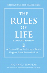 Rules of Life, Expanded Edition, The: A Personal Code for Living a Better, Happier, More Successful Life