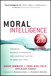 Moral Intelligence 2.0: Enhancing Business Performance and Leadership Success in Turbulent Times, Portable Documents