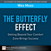 Butterfly Effect, The: Getting Beyond Your Comfort Zone Brings Success