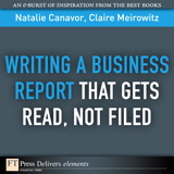 Writing a Business Report That Gets Read, Not Filed