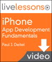 iPhone App Development Fundamentals LiveLesson Complete Downloadable Library, Downloadable Version