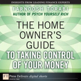 The Home Owner's Guide to Taking Control of Your Money