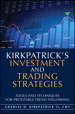 Kirkpatrick's Investment and Trading Strategies: Tools and Techniques for Profitable Trend Following