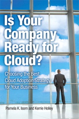 Is Your Company Ready for Cloud: Choosing the Best Cloud Adoption Strategy for Your Business