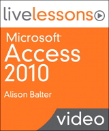 Microsoft Access 2010 LiveLessons (Video Training), Safari