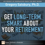 Get Long-Term Smart About Your Retirement