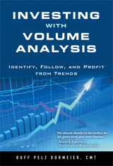 Investing with Volume Analysis: Identify, Follow, and Profit from Trends