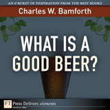 What Is a Good Beer?