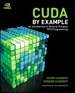 CUDA by Example: An Introduction to General-Purpose GPU Programming - 9780132629218