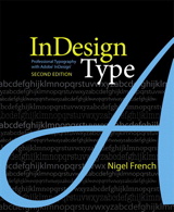 InDesign Type: Professional Typography with Adobe InDesign,, 2nd Edition