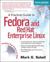 Practical Guide to Fedora and Red Hat Enterprise Linux, A, 5th Edition