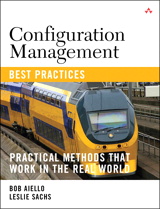 Configuration Management Best Practices: Practical Methods that Work in the Real World