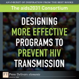 Designing More Effective Programs to Prevent HIV Transmission