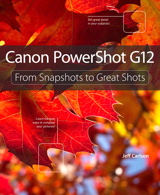 Canon PowerShot G12: From Snapshots to Great Shots