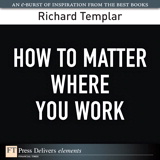 How to Matter Where You Work