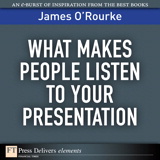 What Makes People Listen to Your Presentation